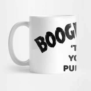 Boogie 'till You Puke Mug